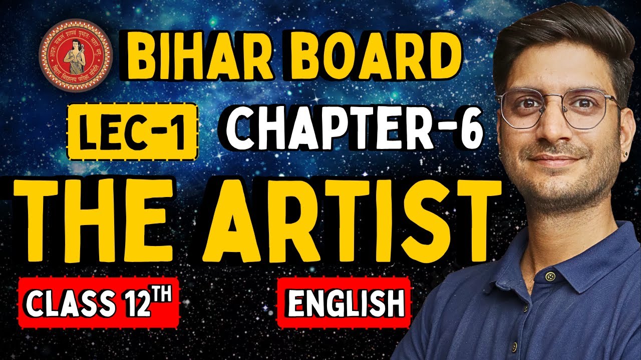 L-1, Chapter-6, The Artist | In Story Style | Class-12th Bihar Board | कक्षा-12 बिहार बोर्ड