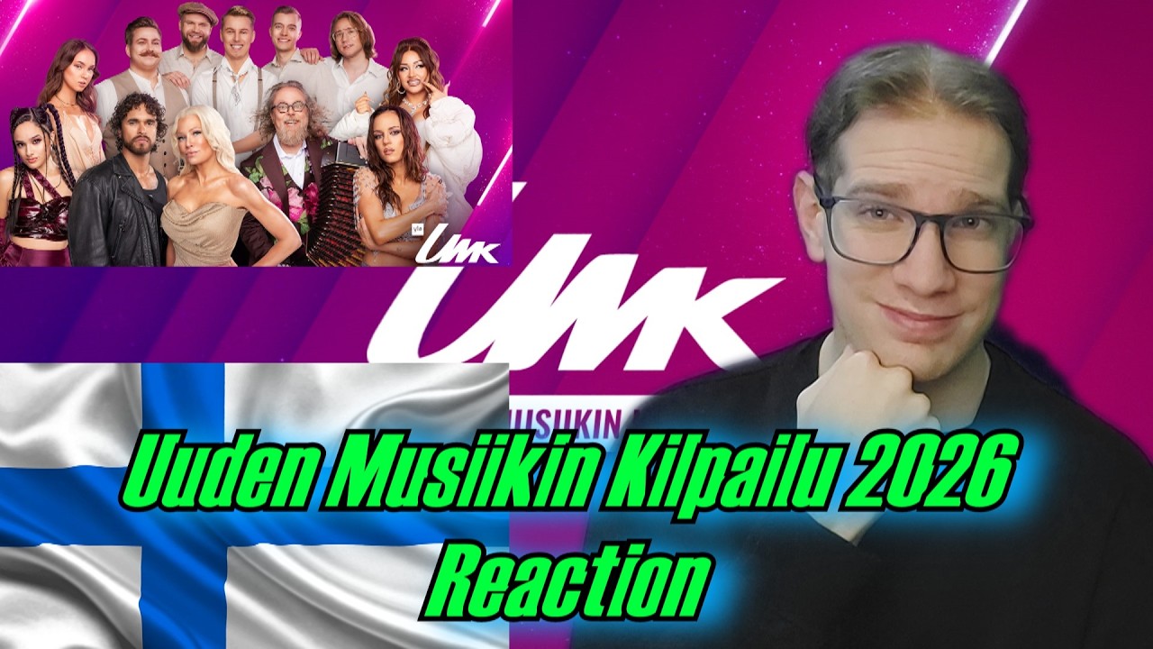 ESC 2026 REACTION: UUDEN MUSIIKIN KILPAILU 2026 ALL 7 SONGS REACTION