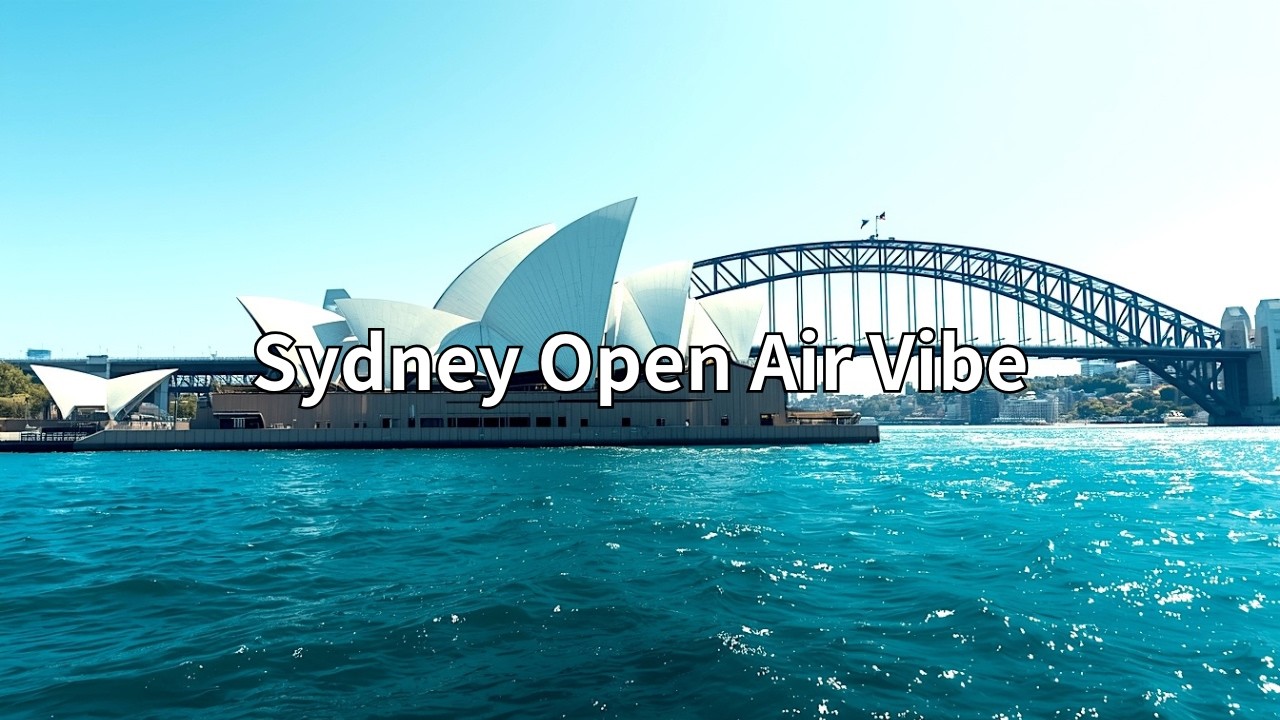 Chill Music with Lyrics – Sydney Open Air Vibe 🌊