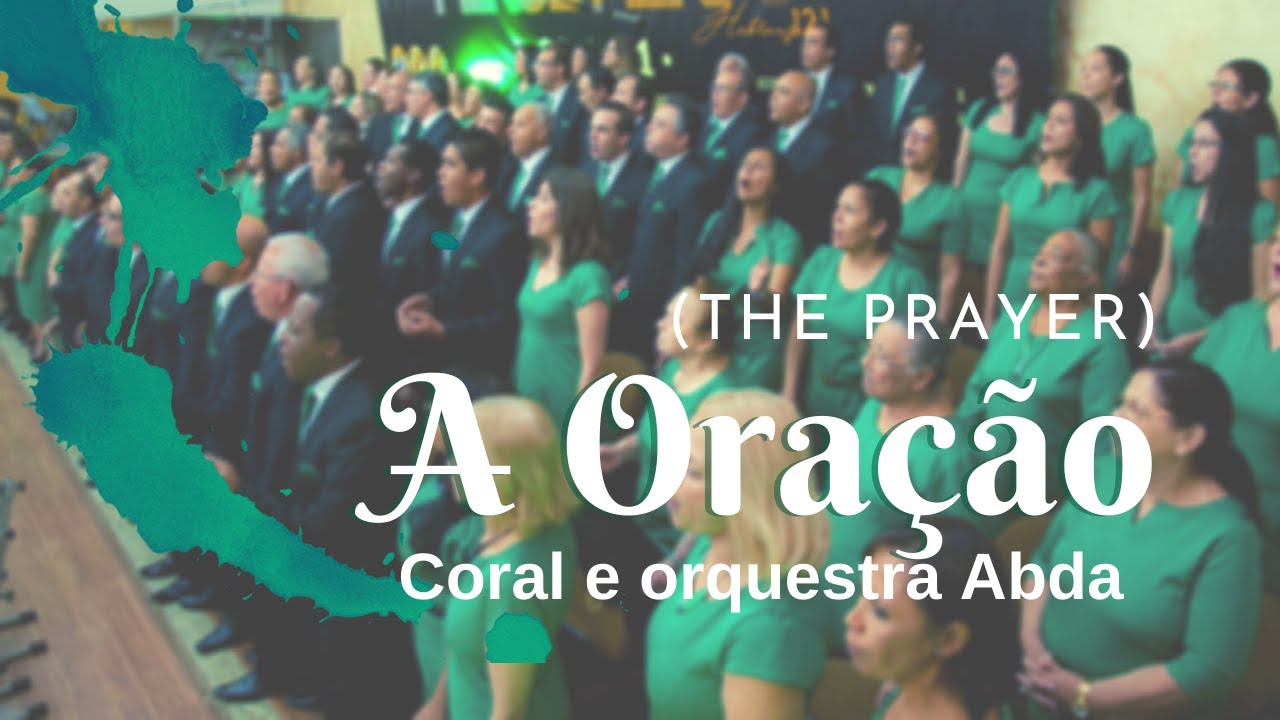 A ORA&Ccedil;&Atilde;O (The Prayer) - Abda Music Coral e Orquestra