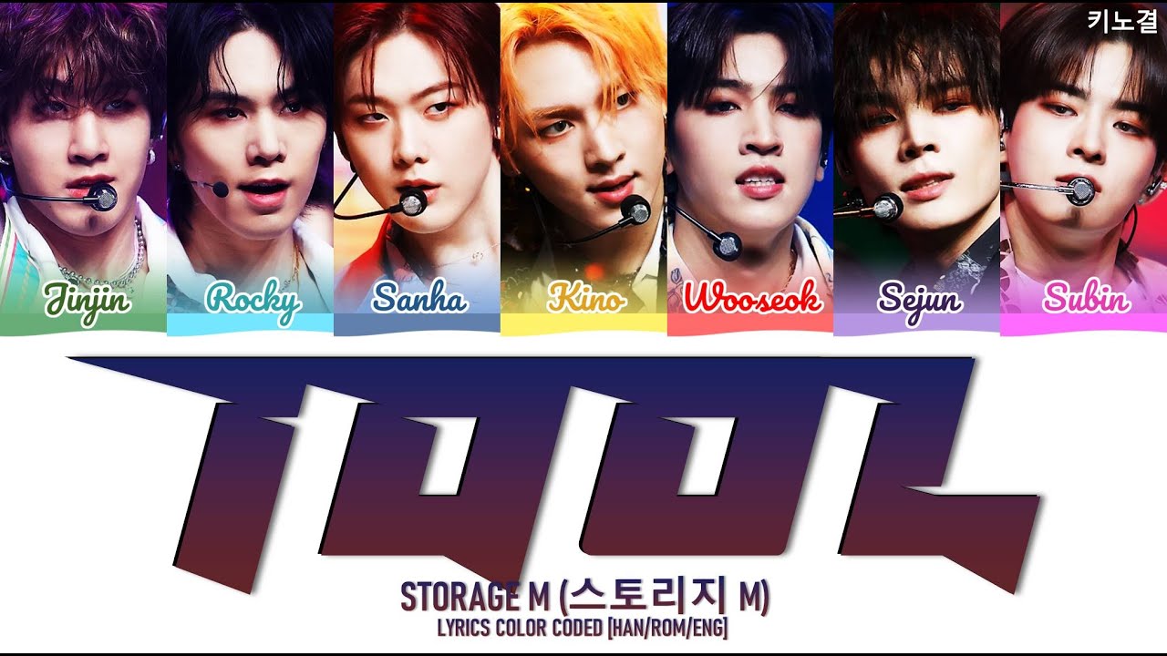 STORAGE M (스토리지 M) - 'IDOL (ORIGINAL BY: BTS)' LYRICS COLOR CODED [HAN/ROM/ENG]