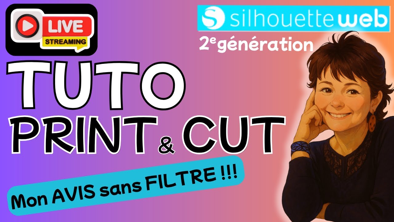 Le PRINT&CUT avec SILHOUETTE WEB 2e génération !!!