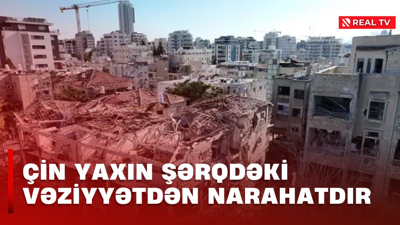 Çin Yaxın Şərqdəki vəziyyətdən narahatdır