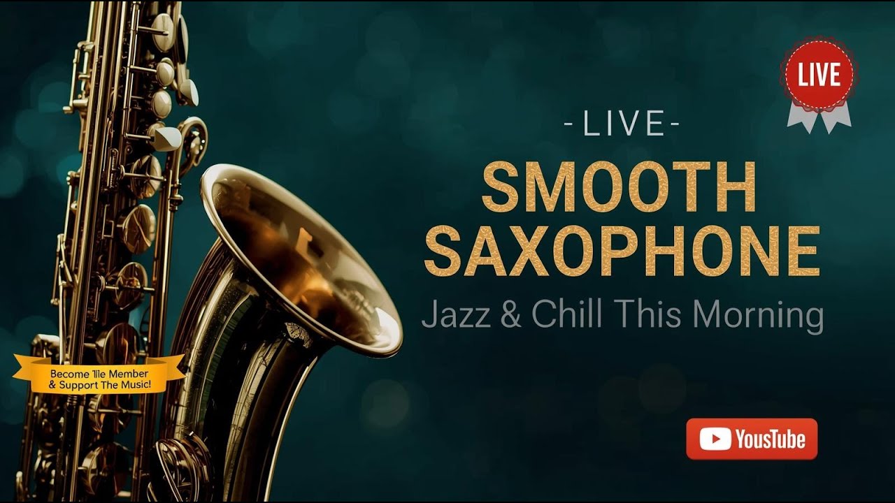 🔴LIVE Smooth Jazz Saxophone 🎷 Morning Coffee Jazz | Relaxing Music Now