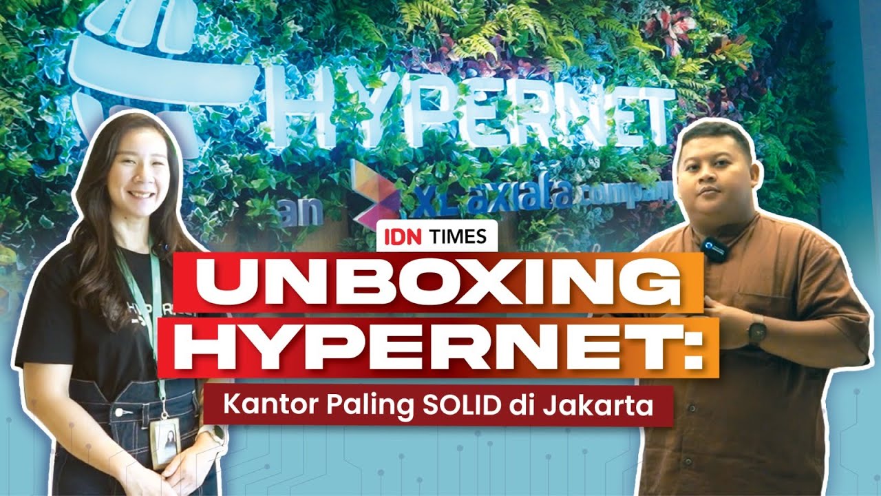 Unboxing Hypernet: Kantor Paling SOLID di Jakarta