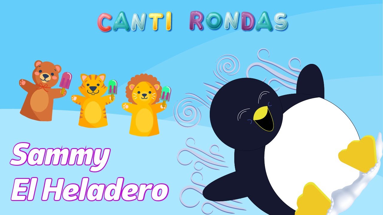 Sammy el Heladero - Canti Rondas - Canciones Infantiles Populares (Música Divertida para Niños)