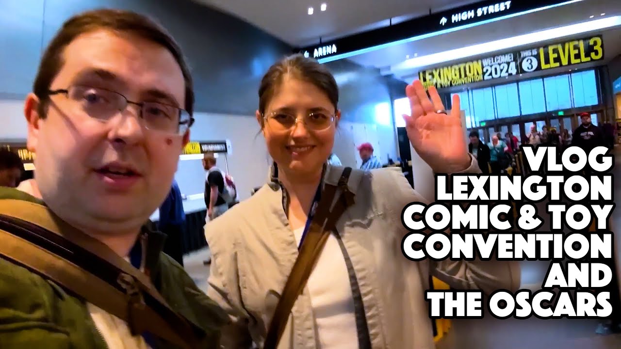 Let's Go to Lexington Comic & Toy Convention, Review Dune Part 2, The Oscars!! VLOG March 13th 2024