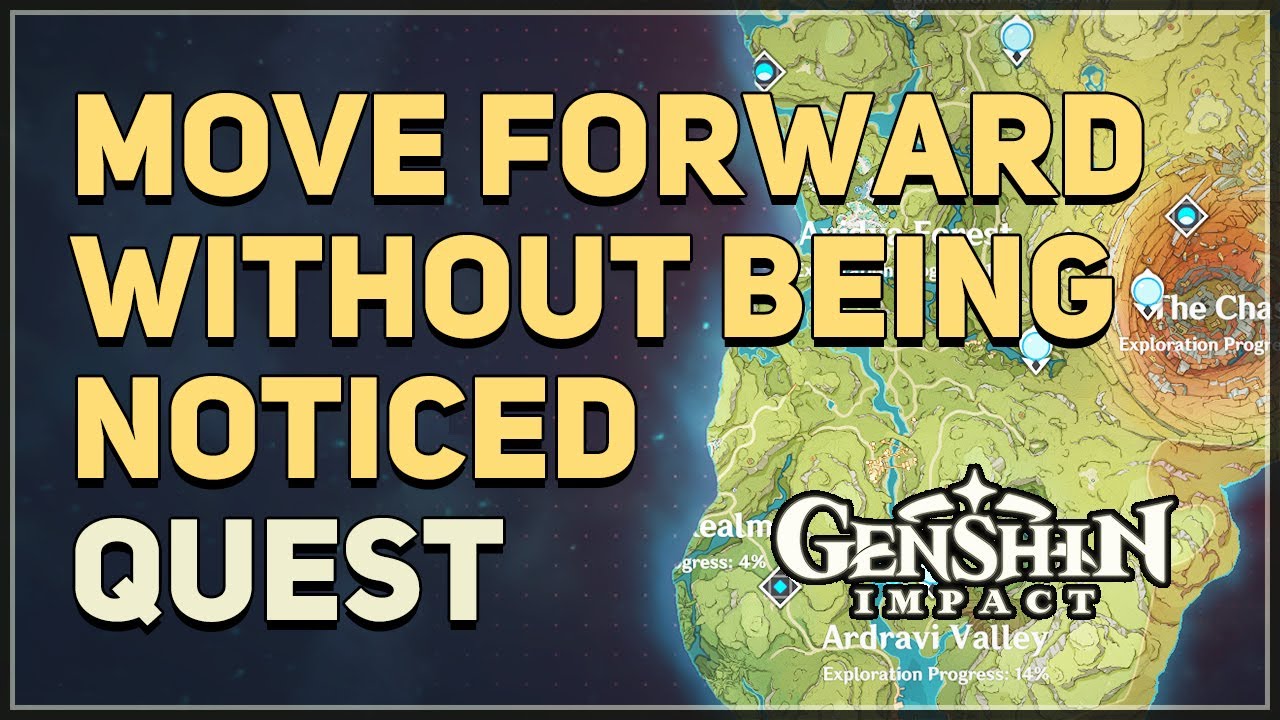 Move forward without being noticed Genshin Impact