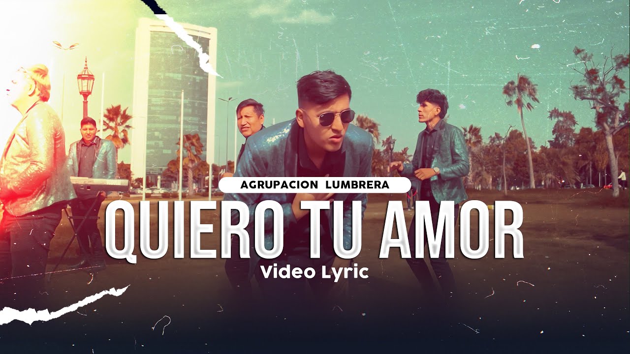 Quiero tu amor - Agrupacion Lumbrera 2025 Oficial (Video Lyric)