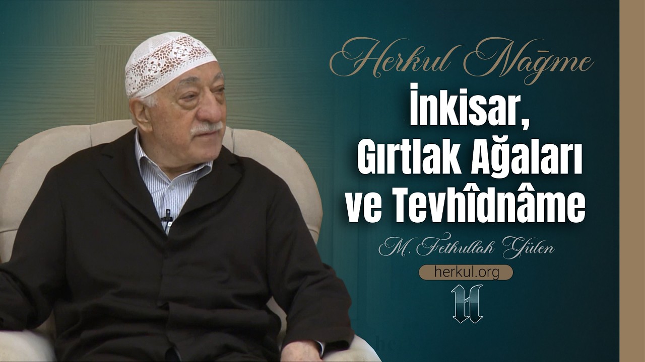Nağme - 526 - | İnkisar, Gırtlak Ağaları ve Tevh&icirc;dn&acirc;me | M. Fethullah G&uuml;len | (2016/10/27)
