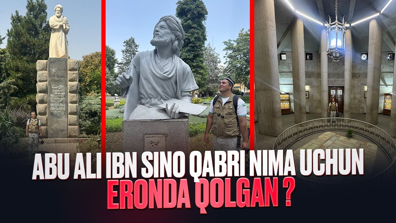 Abu Ali Ibn Sino qabri nima uchun    Eronda qolgan ?