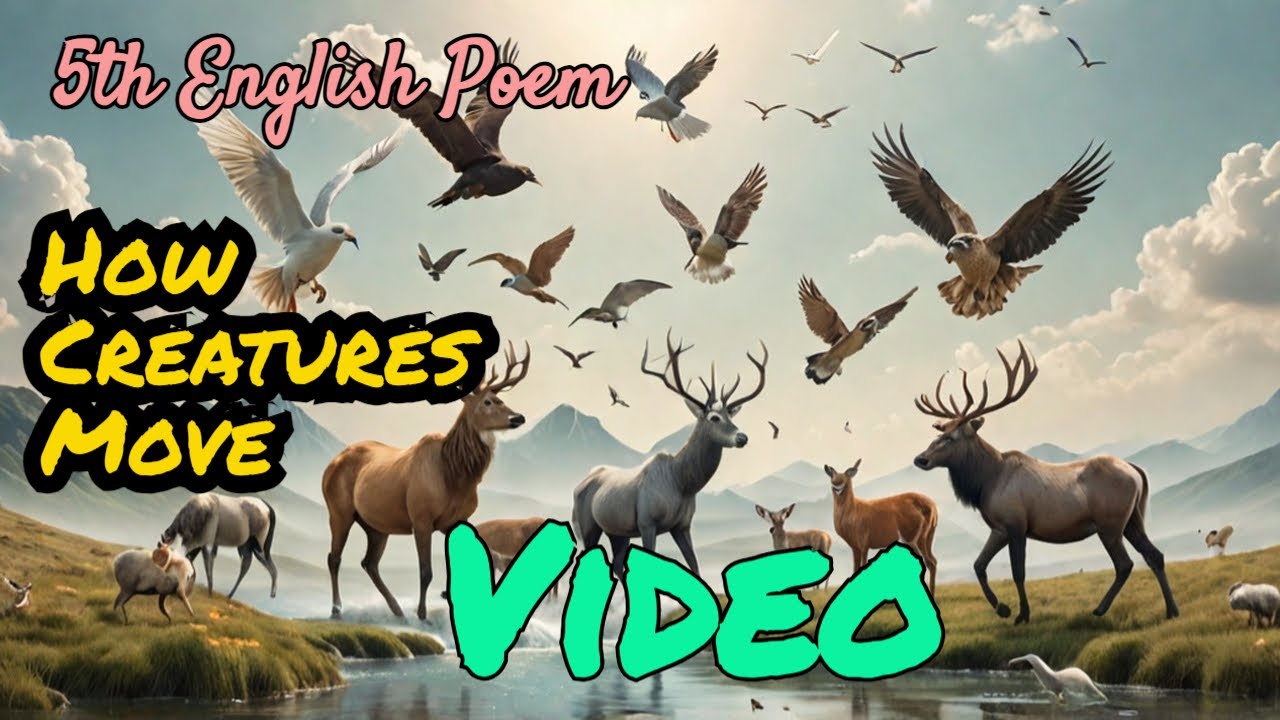 How Creatures Move | 5th English Poem | How Creatures Move Poem |  Class Fifth | @Gurumauli