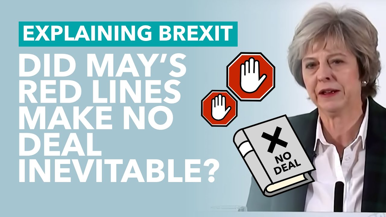 Have May's Red Lines Made Getting a Deal Impossible? - Brexit Explained