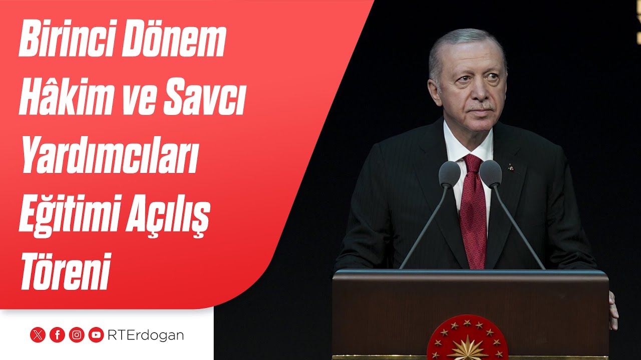 1'inci Dönem Hâkim ve Savcı Yardımcıları Eğitimi Açılış Töreni