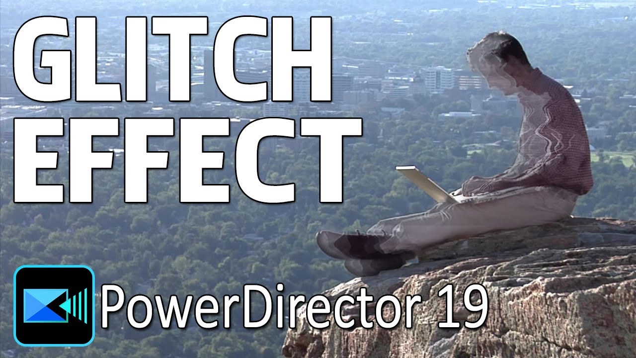 How to Make a Stunning Glitch Effect Video | PowerDirector