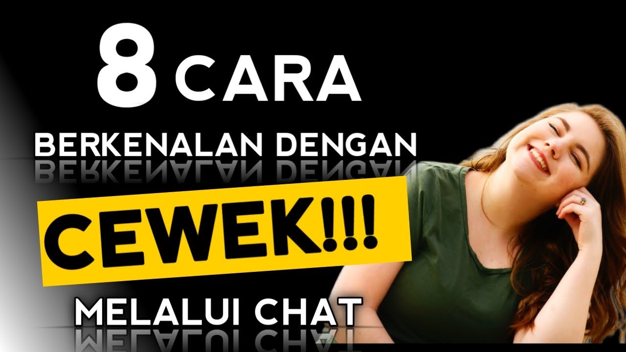 8 CARA BERKENALAN DENGAN CEWEK MELALUI CHAT!!! BIAR LO GA SALAH BRO!!!