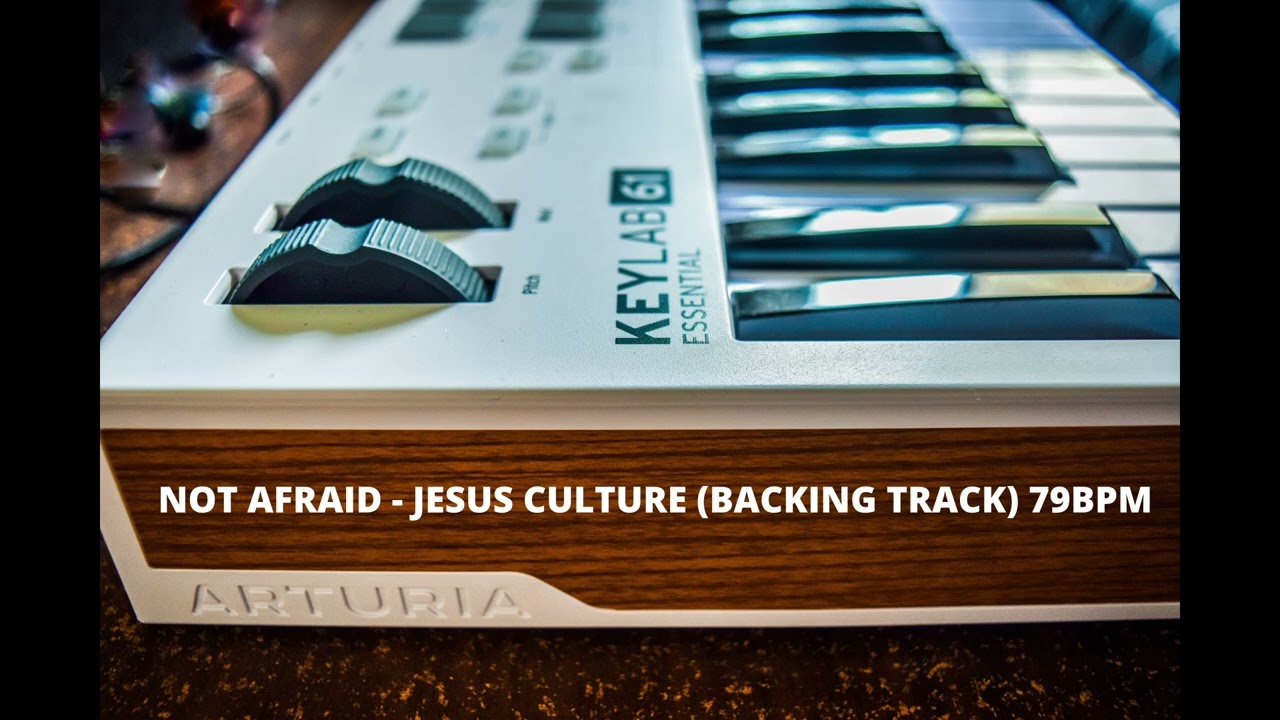 NOT AFRAID   -  JESUS CULTURE // PERFORMANCE TRACK