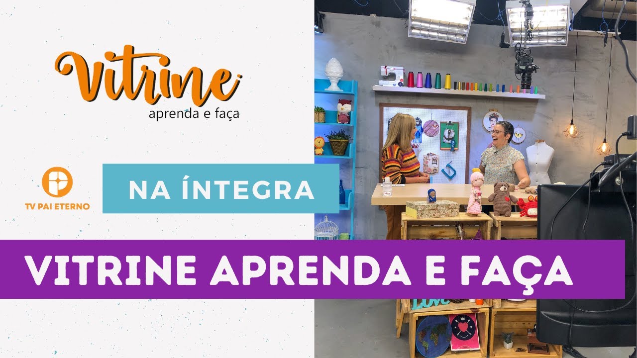 Vitrine Aprenda e Fa&ccedil;a | Na &iacute;ntegra com Paty Moniz e Paula Bars