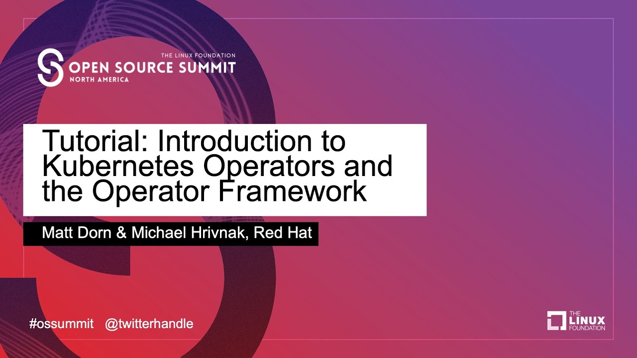 Tutorial: Introduction to Kubernetes Operators and the Operator Framework