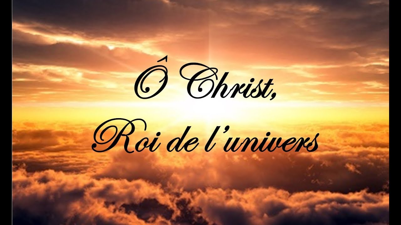 Ô Christ, Roi de l'univers