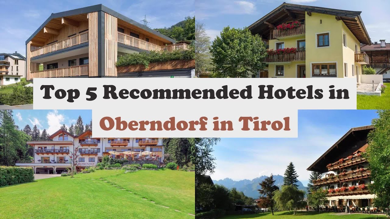 Top 5 Recommended Hotels In Oberndorf in Tirol | Best Hotels In Oberndorf in Tirol