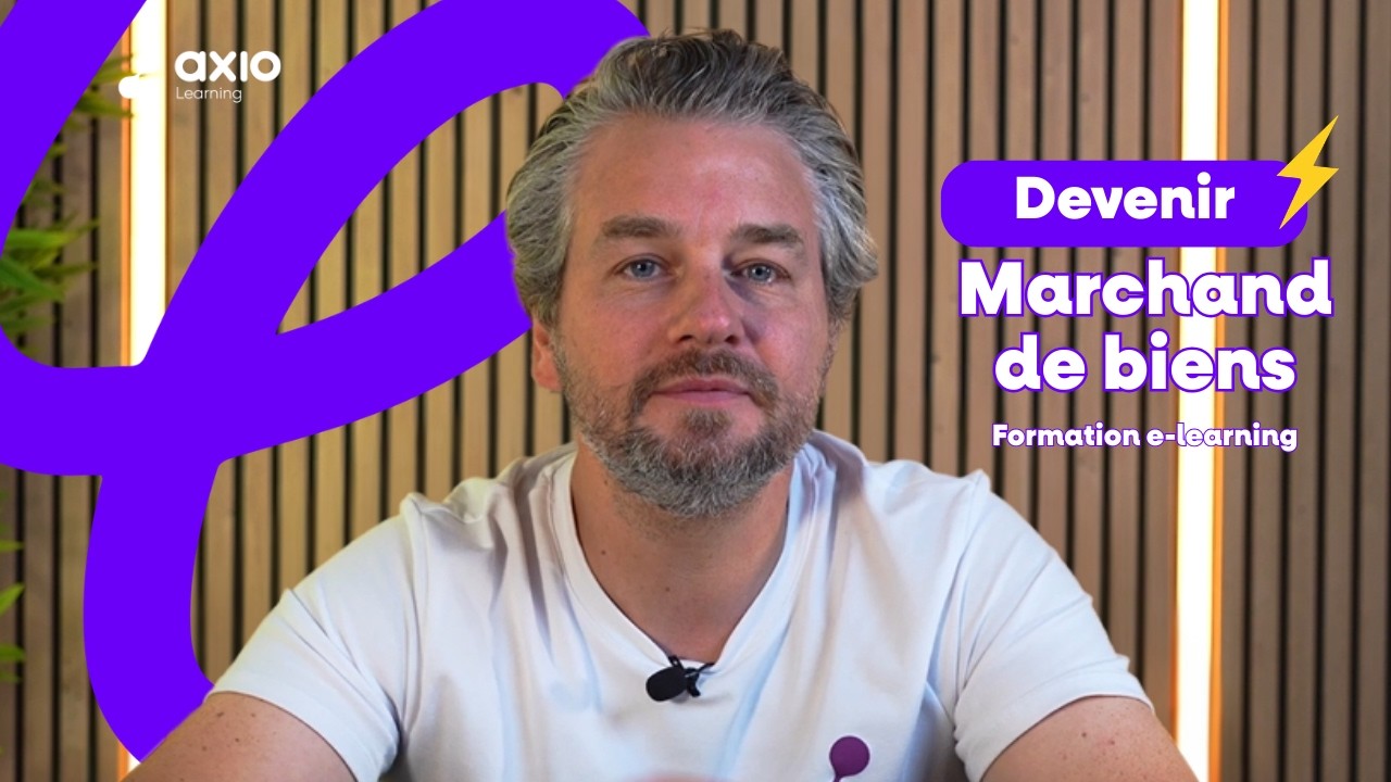 Devenez marchand de biens gr&acirc;ce &agrave; notre formation en e-learning #axioformation #formation
