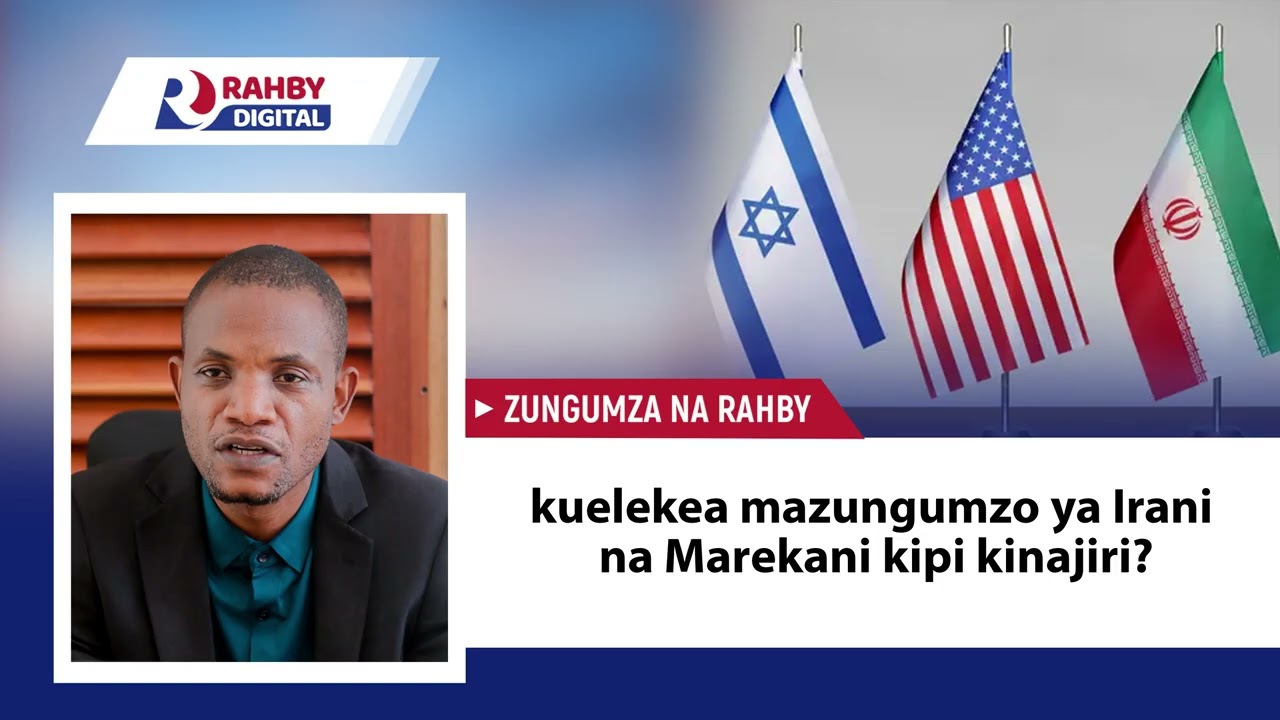 Rahby || kuelekea mazungumzo ya Irani na Marekani kipi kinajiri?