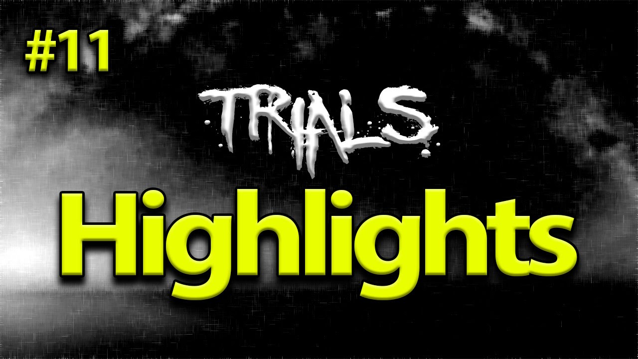Trials Highlights #11