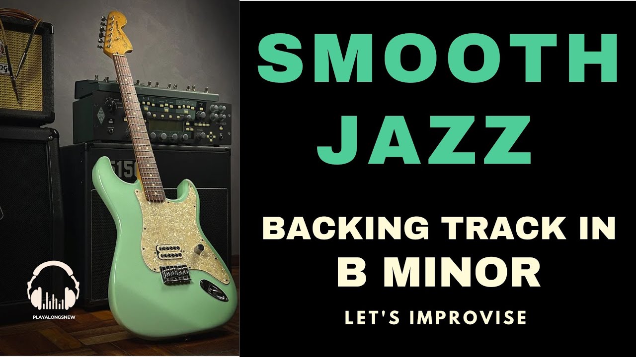 Smooth Jazz Backing Track in Bm - Ballad 90 Bpm