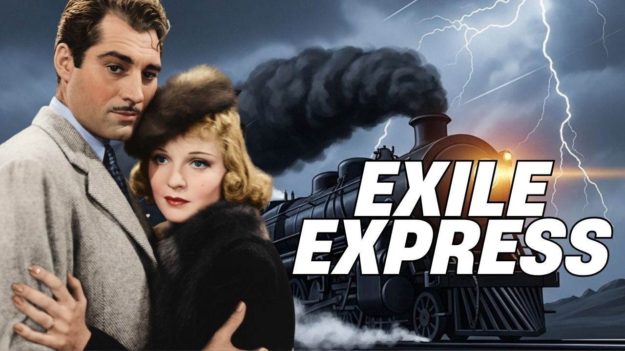 Exile Express (1939) | Two Hearts, One Impossible Journey