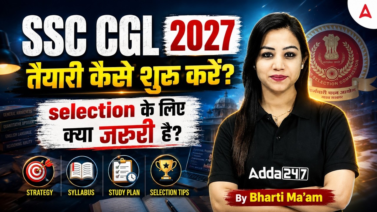 SSC CGL 2027 | SSC CGL Syllabus, Study Plan & Selection Process | SSC CGL Preparation Strategy 2027