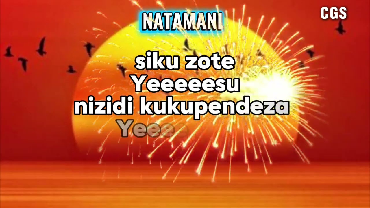 CGS worldie - Natamani ( official lyrics video 