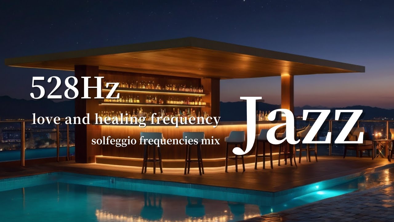 ［528Hz］ Love and healing frequency. Jazz & R&B playlist for relaxing time. [Relax/work/study BGM]
