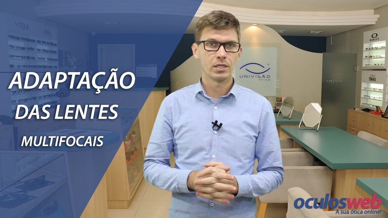 Lentes Multifocais: Você tem dificuldade em se adaptar ?