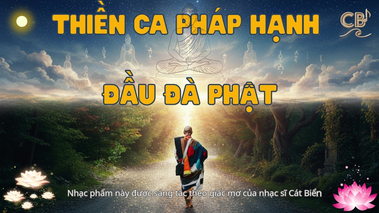 Thiền Ca Pháp Hạnh Đầu Đà Phật – Nhạc Thiền Tĩnh Tâm Từ Giấc Mơ #nhacthien #suminhtue #daudaphat