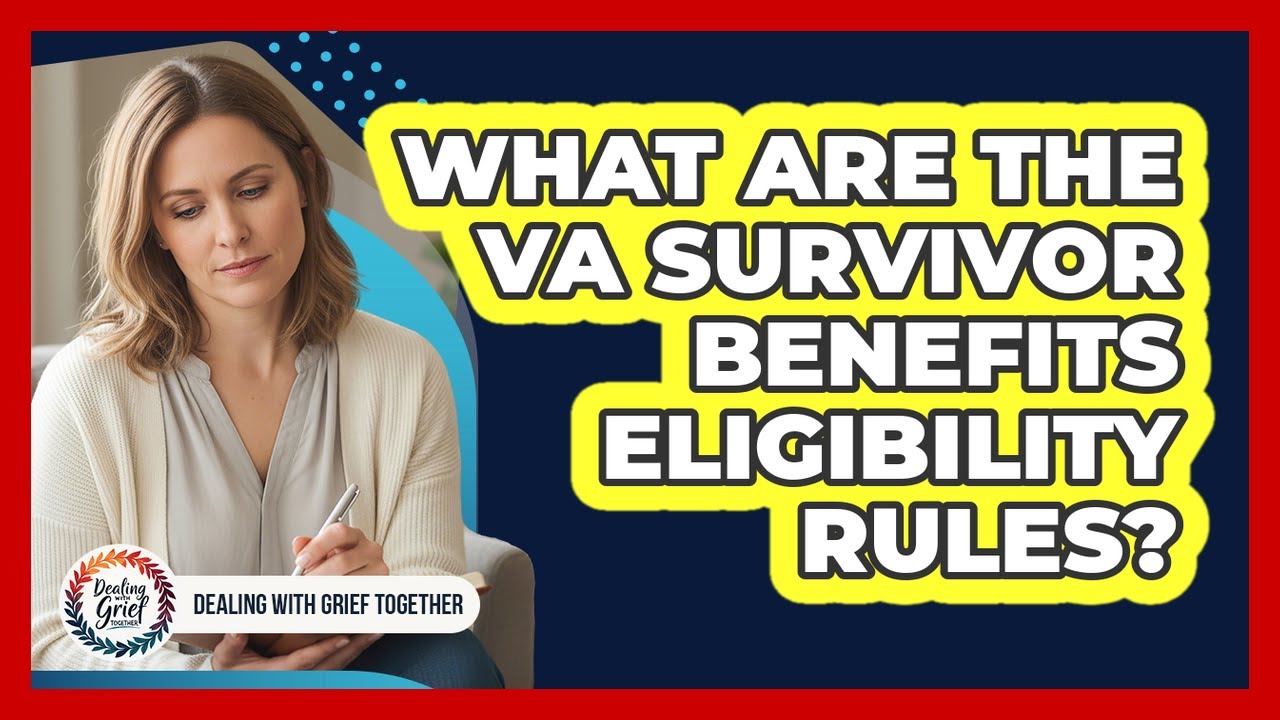 What Are The VA Survivor Benefits Eligibility Rules?