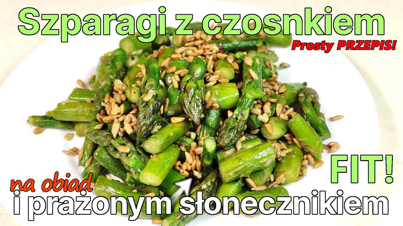 Jak zrobić szparagi z czosnkiem i pestkami słonecznika❓ - Przepis na pyszny obiad
