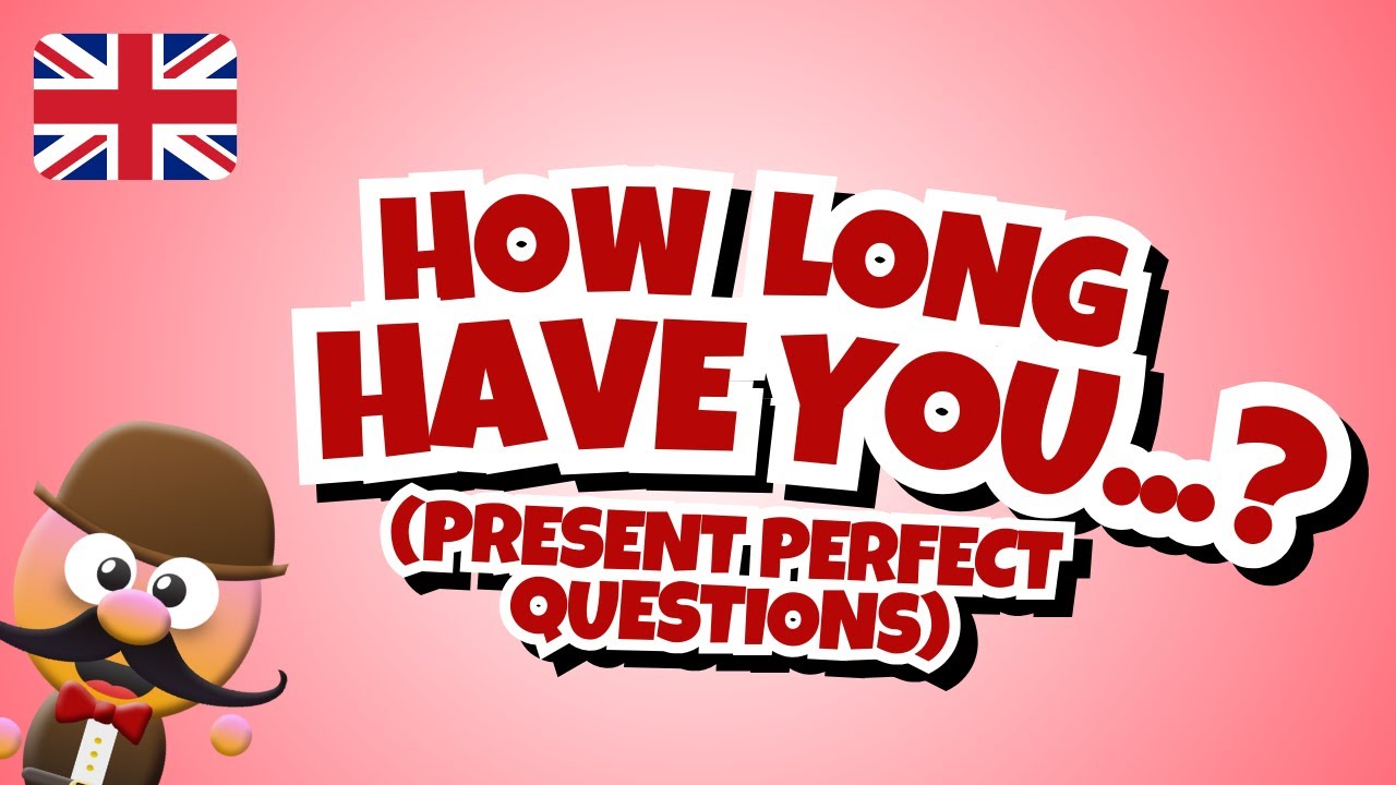 HOW LONG HAVE YOU...? (PRESENT PERFECT QUESTIONS) - INGLÉS PARA NIÑOS CON MR.PEA - ENGLISH FOR KIDS