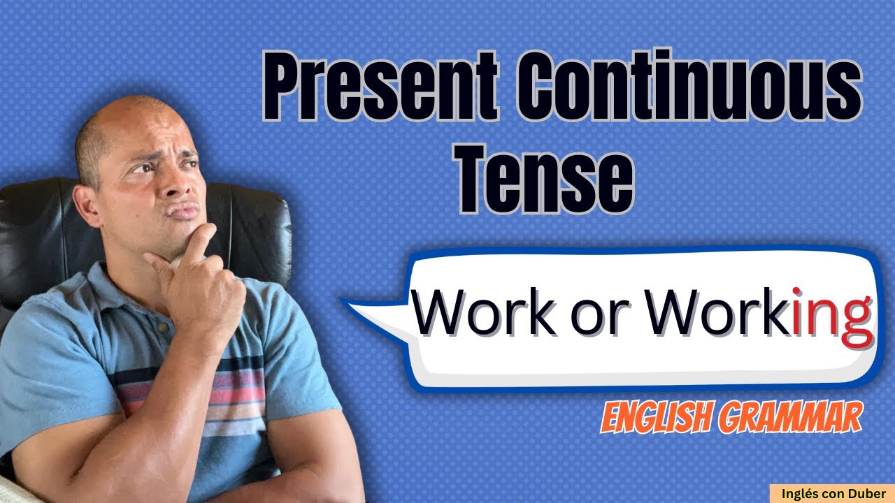 Present Continuous Tense Explained | How and When to Use “ ing”