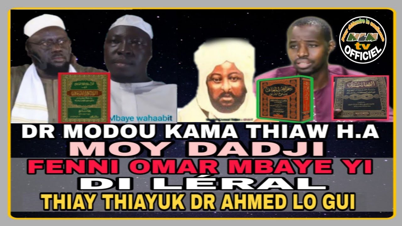 Oustaz Modou kama thiaw moy dadji fénni Oumar mbaye wakhabit miy défendre dr Ahmed lo