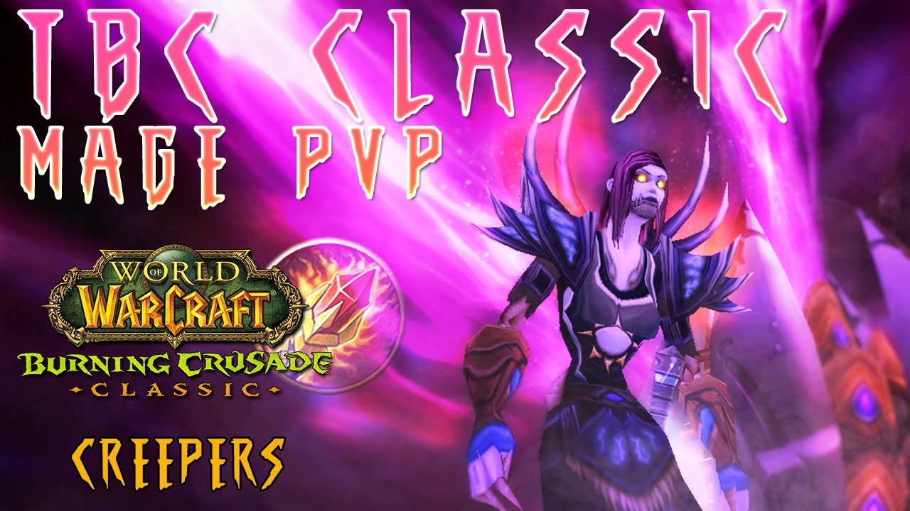 Creepers TBC Mage PvP clips