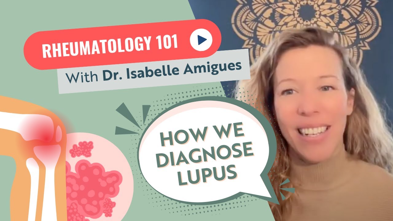 How do we diagnose Lupus? A Rheum 101 Live with Dr. Amigues