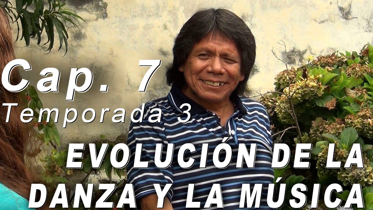 EVOLUCIÓN DE LA MÚSICA Y LA DANZA|| POR LOS CAMINOS DE LA DANZA (Capítulo 7) - TEMP 3