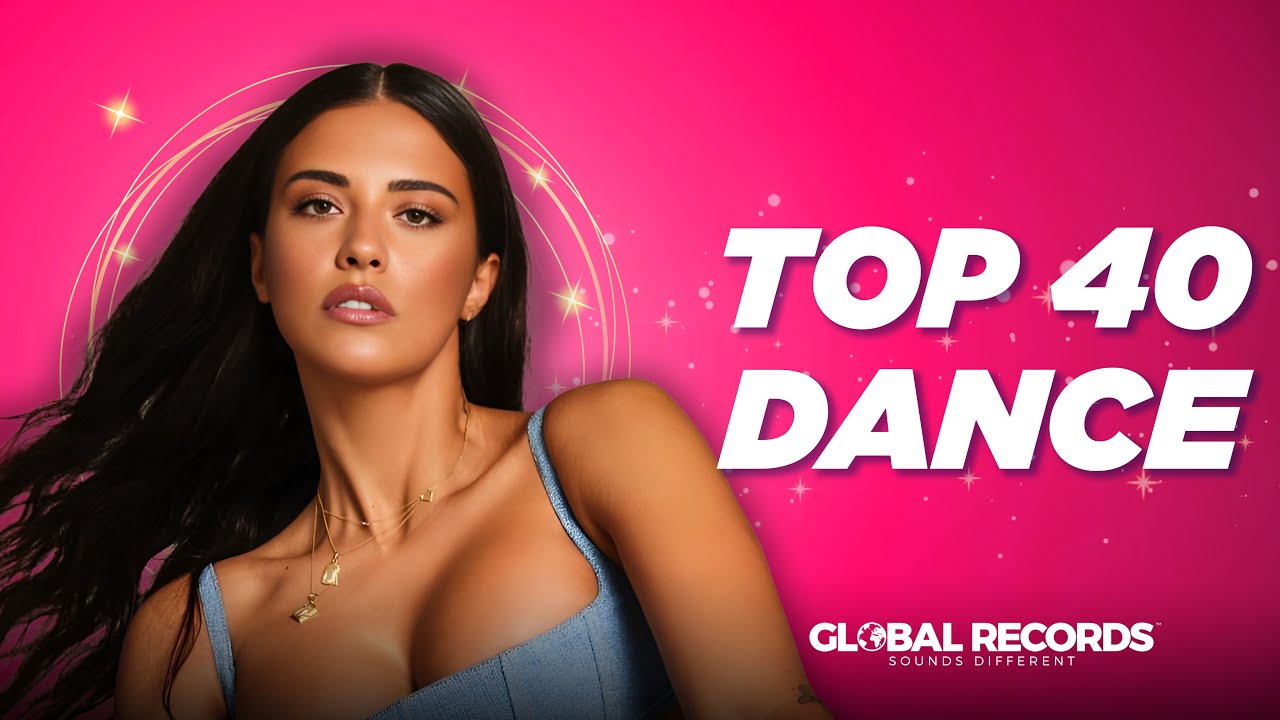 Global Dance Music 2025 🎶 Top 40 Dance Songs Of The Week | Dance Music Mix 2025