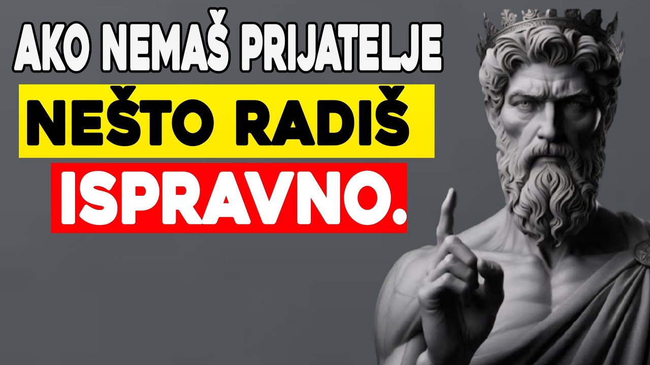 Nedostatak prijatelja otkriva ne&scaron;to &scaron;to gotovo niko ne razume | Brutalni Stoicizam