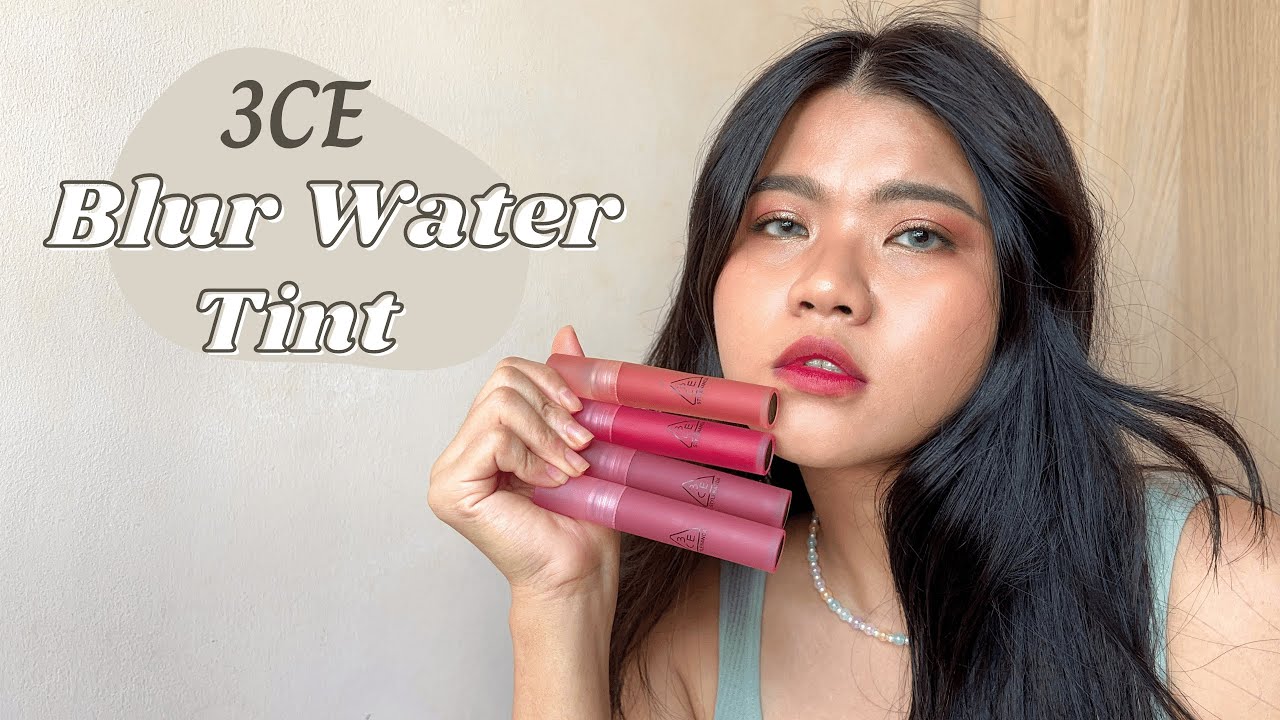 3CE Blur Water Tint | Review and Swatches for Spot Player, Double Wind, Breeze Way and Early Hour