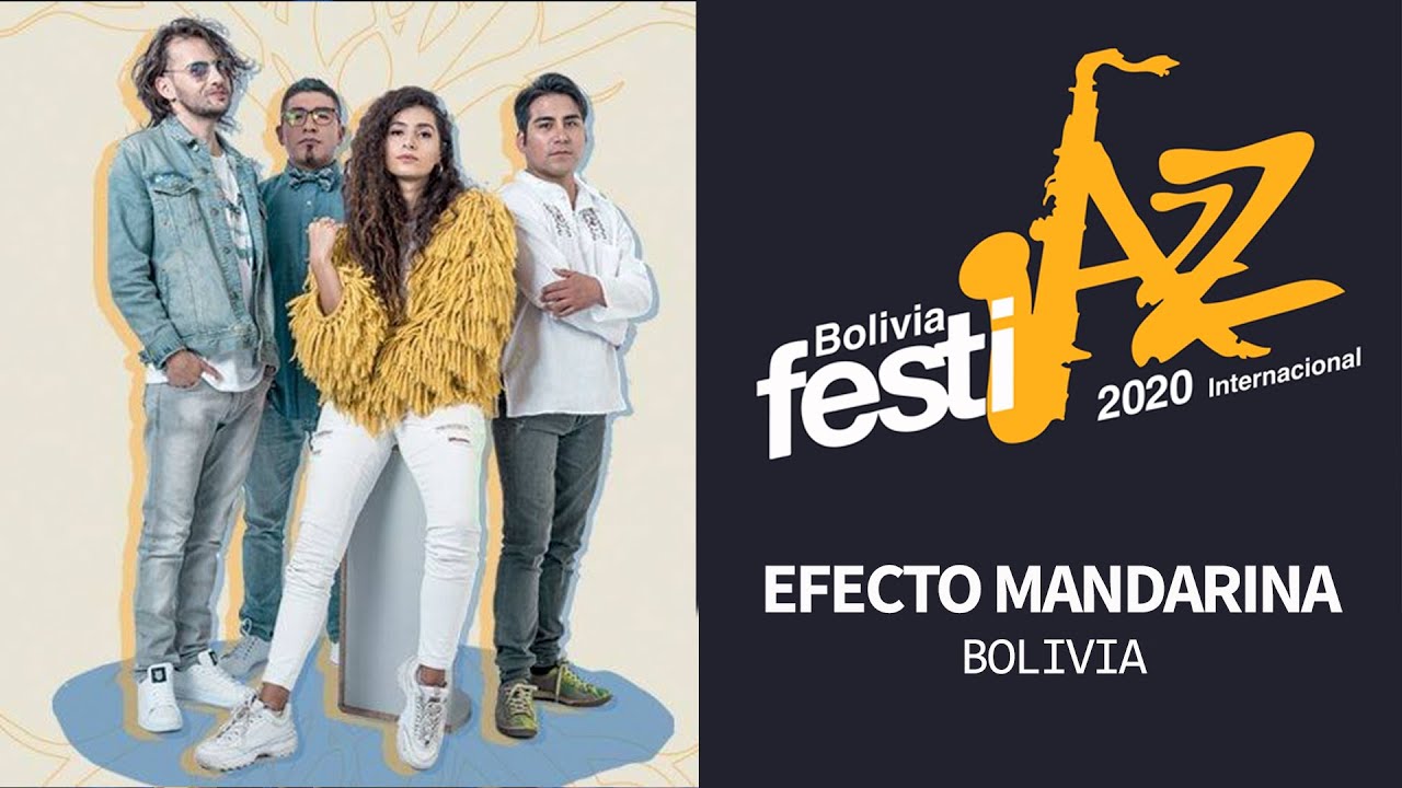 Efecto Mandarina - Bolivia Festijazz Internacional 2020