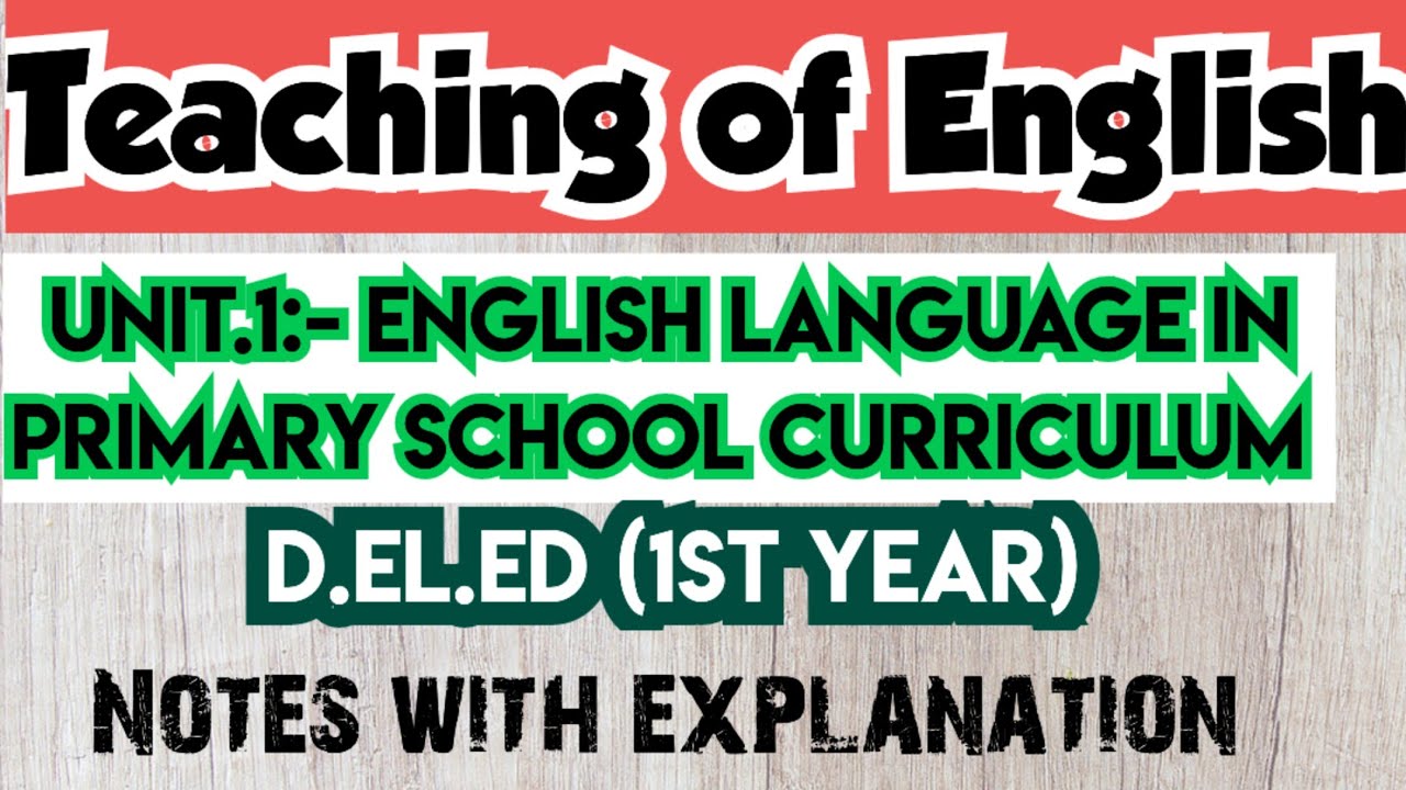 Teaching of English/ Unit.1/ d.el.ed/ first year