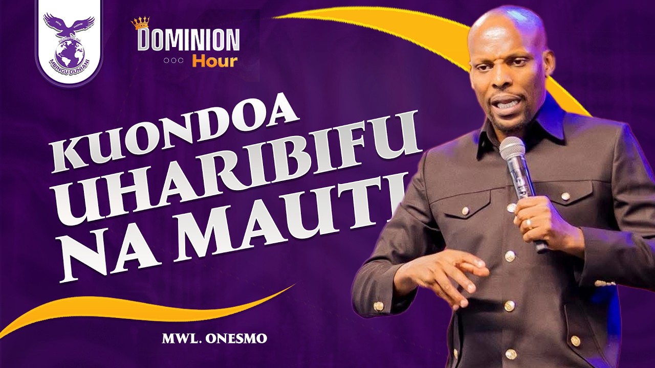 KUONDOA UHARIBIFU NA MAUTI I DOMINION HOUR I  13 MARCH 2026 I MWL ONESMO