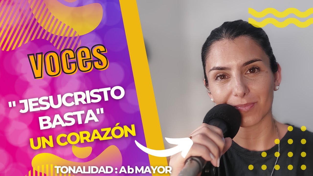 Jesucristo basta - Un corazón - Tutorial de VOCES